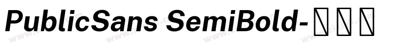 PublicSans SemiBold字体转换 PublicSans SemiBold字体转换